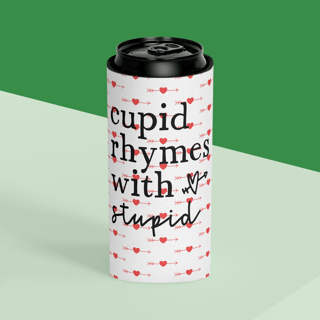 Cupid Rhymes With Stupid - Can Cooler