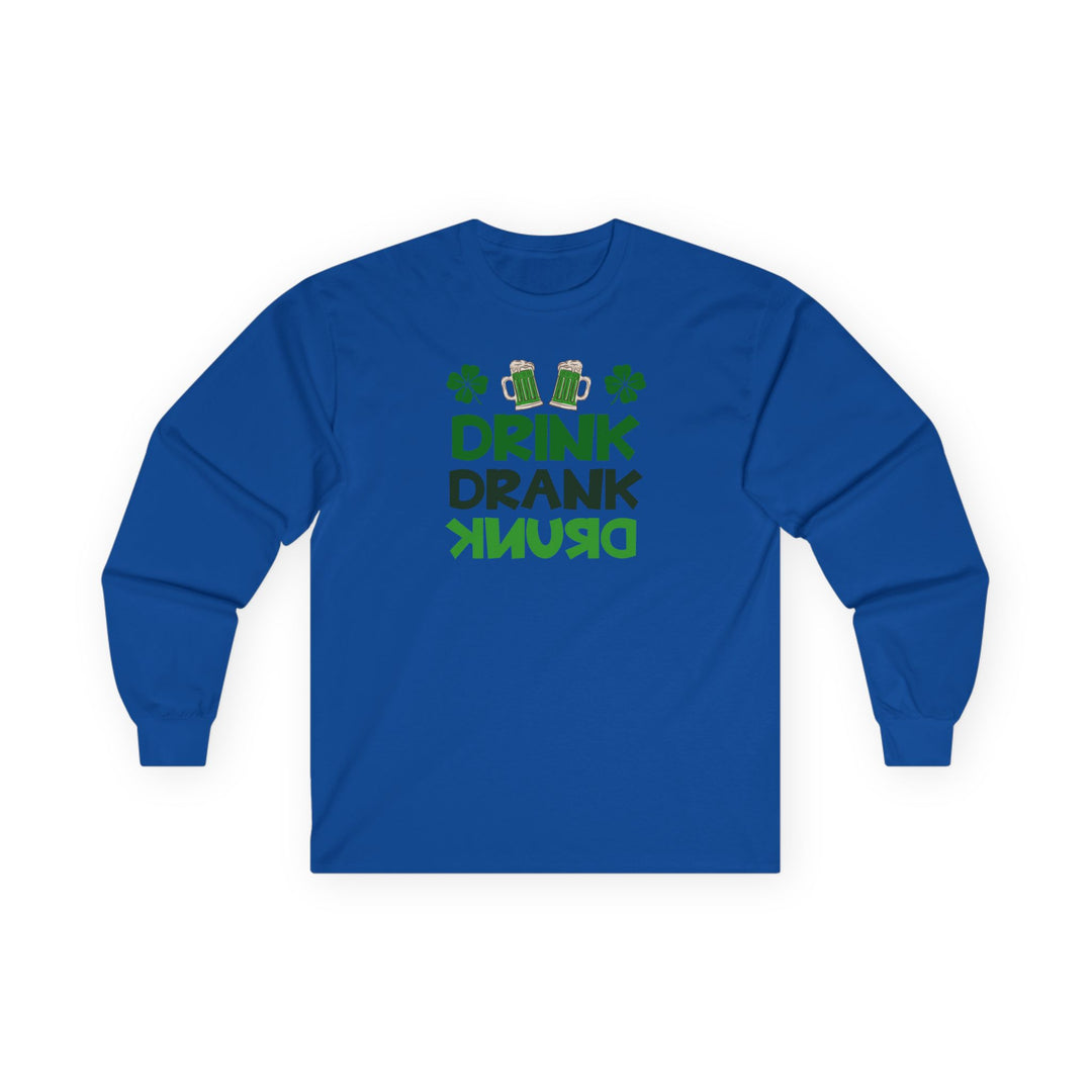 Drink Drank Drunk - Unisex Ultra Cotton Long Sleeve Tee