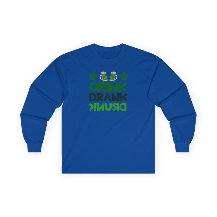 Drink Drank Drunk - Unisex Ultra Cotton Long Sleeve Tee