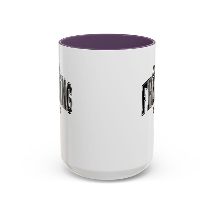 Literally Freezing - Accent Coffee Mug (11, 15oz)