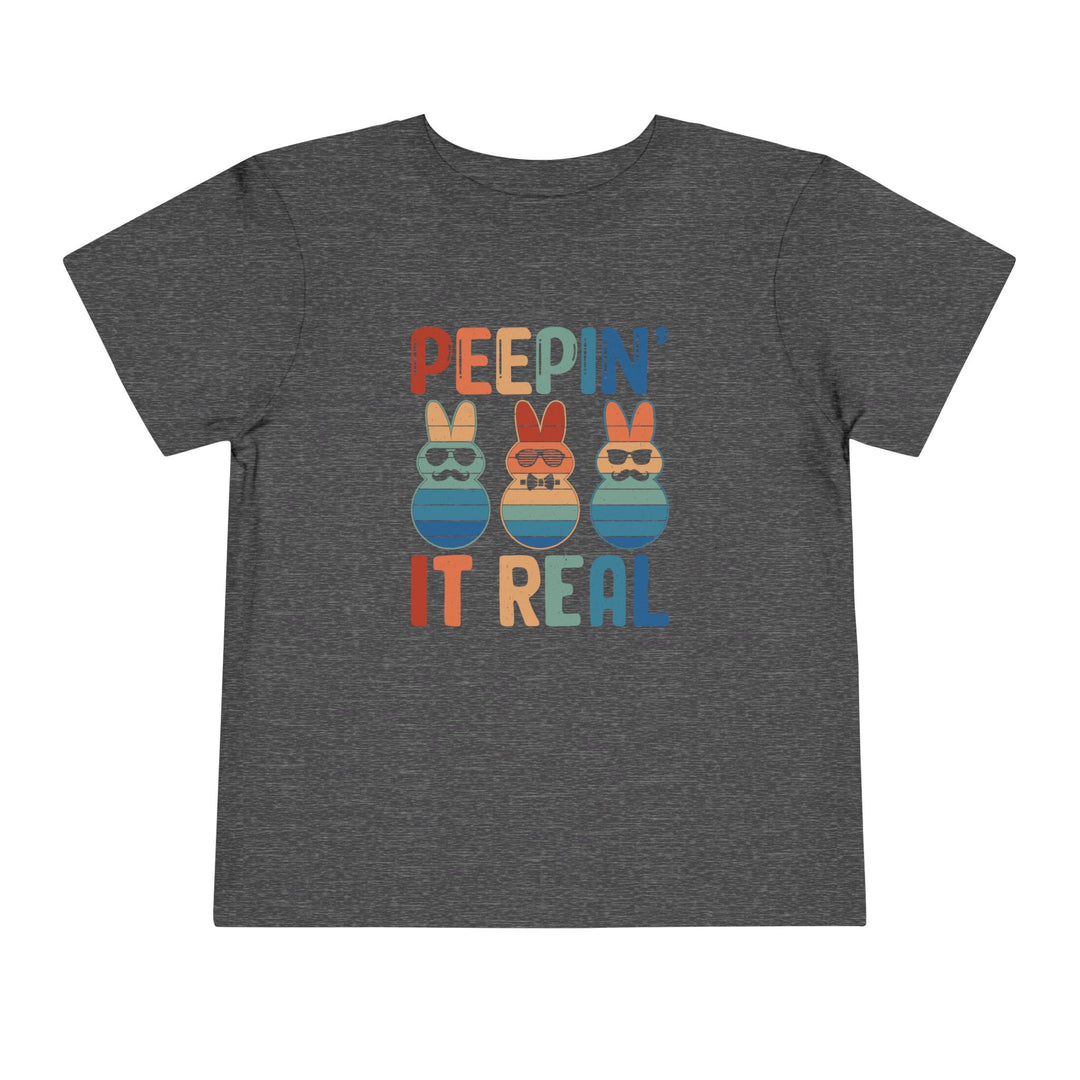 Peepin It Real - Toddler Short Sleeve Tee