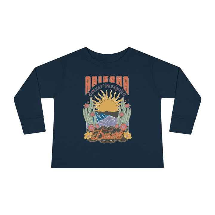 Arizona Desert Dreaming - Toddler Long Sleeve Tee