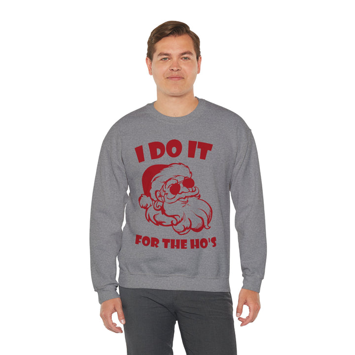 I Do It For The Ho's - Unisex Heavy Blend™ Crewneck Sweatshirt