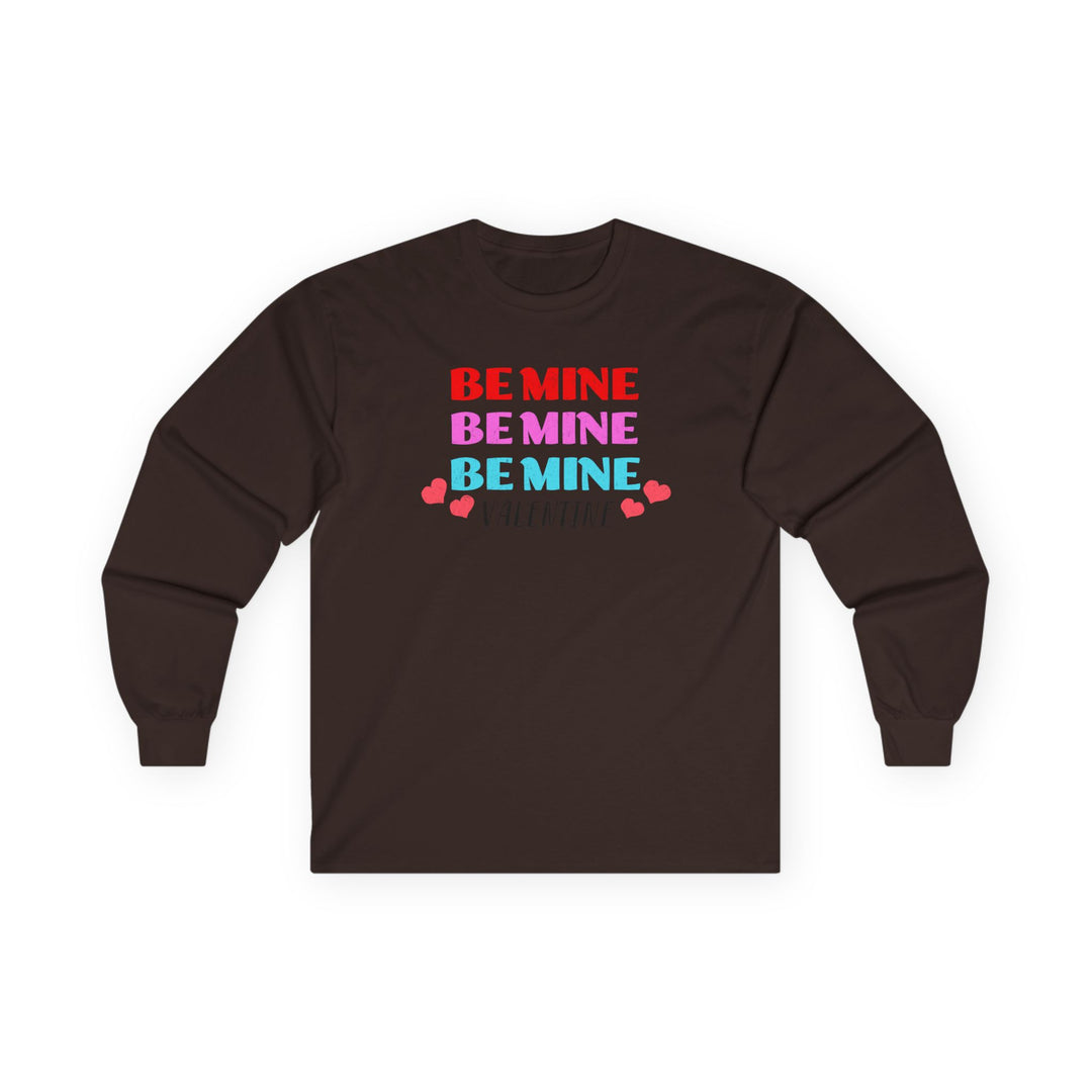 Be Mine Valentine - Unisex Ultra Cotton Long Sleeve Tee