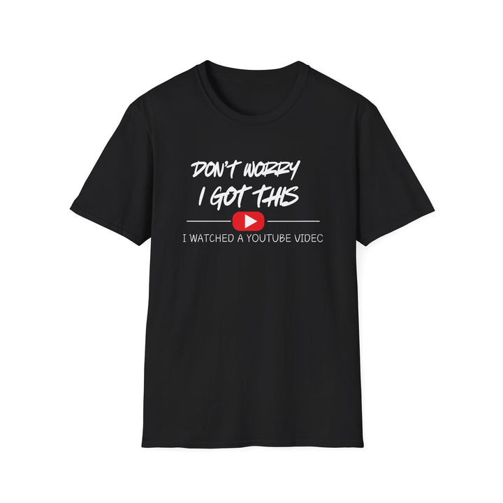 Don't Worry - Unisex Softstyle T-Shirt