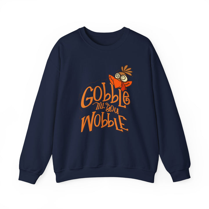 Gobble Till You Wobble - Unisex Heavy Blend™ Crewneck Sweatshirt