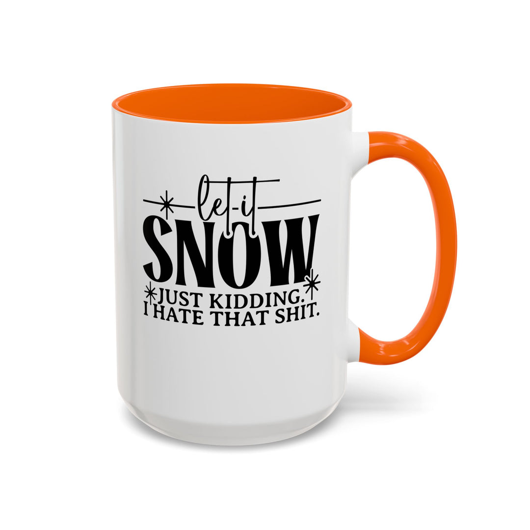 Let It Snow - Accent Coffee Mug (11, 15oz)