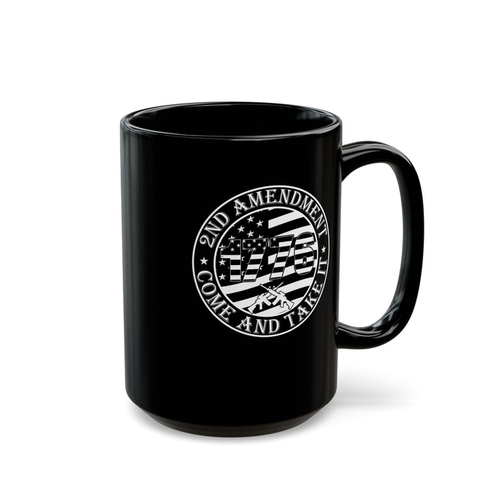 Come And Take It - Black Mug (11oz, 15oz)