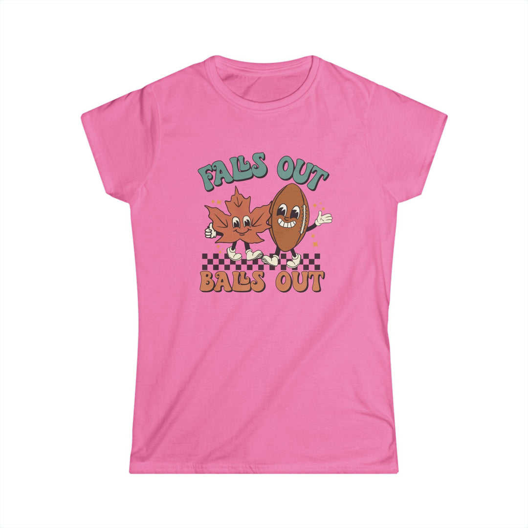 Falls Out Balls Out - Women's Softstyle Tee