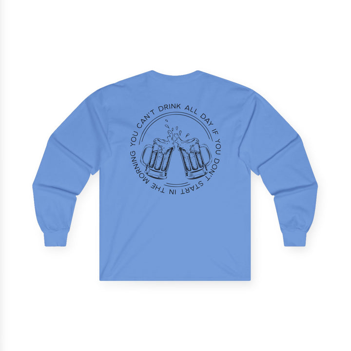 Can't Drink All Day - Unisex Ultra Cotton Long Sleeve Tee