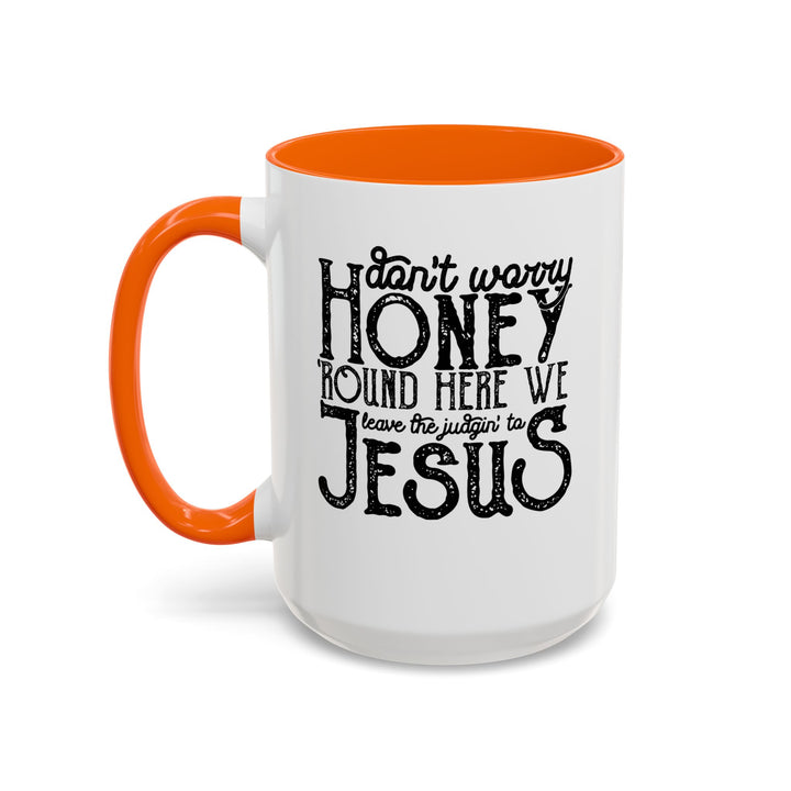 Judgin To Jesus - Accent Coffee Mug (11, 15oz)