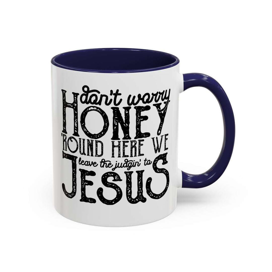 Judgin To Jesus - Accent Coffee Mug (11, 15oz)