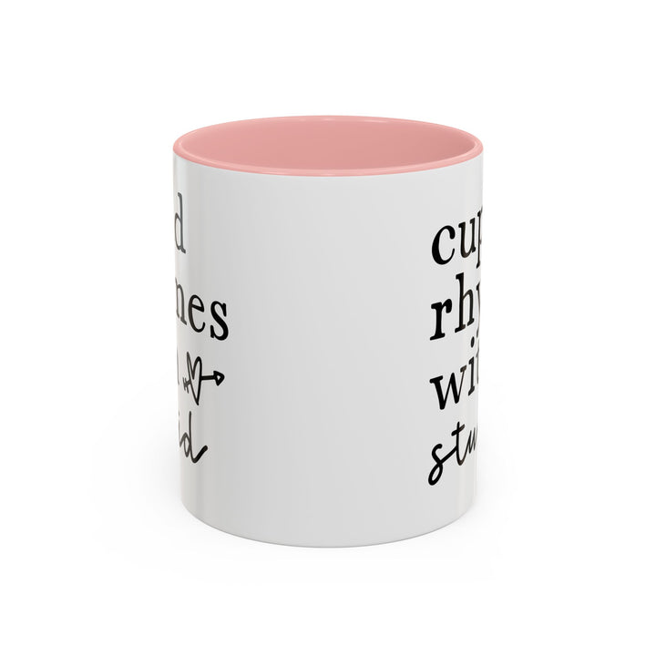 Cupid Rhymes With Stupid - Accent Coffee Mug (11, 15oz)