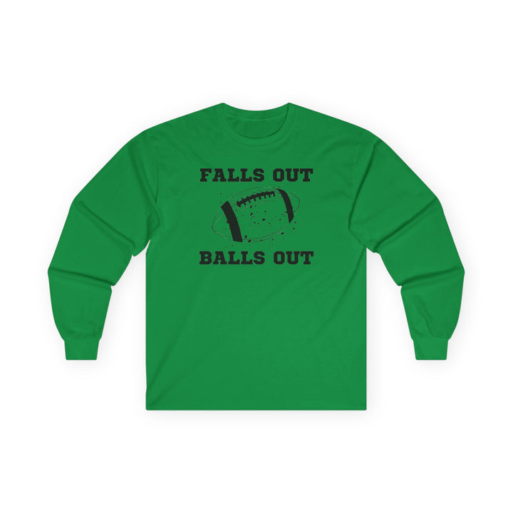 Falls Out Balls Out - Unisex Ultra Cotton Long Sleeve Tee