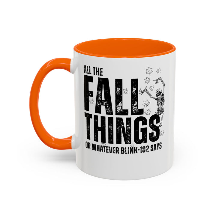 All The Fall Things - Accent Coffee Mug (11, 15oz)