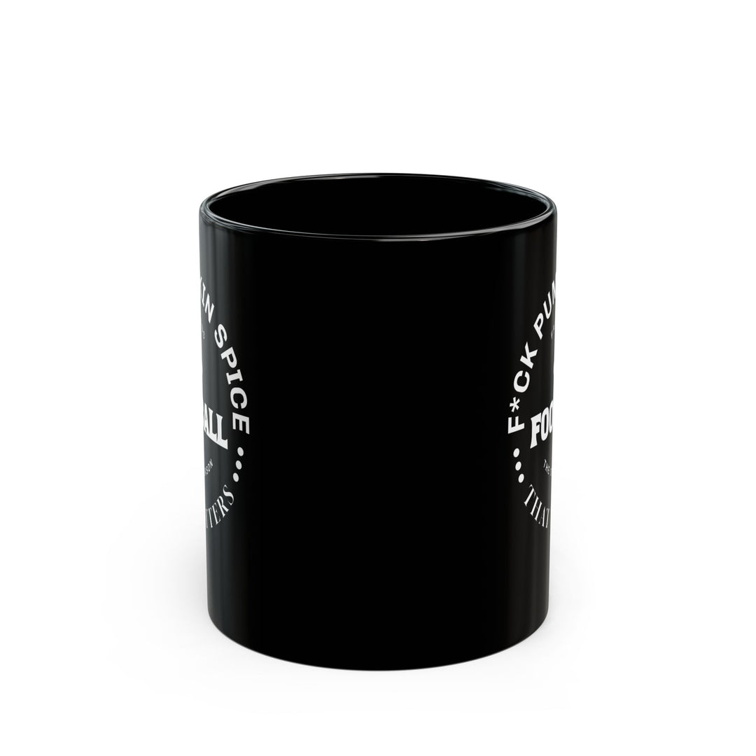 F*ck Pumpkin Spice - Black Mug (11oz, 15oz)