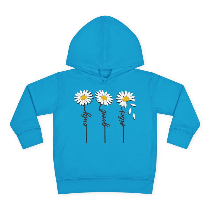 Only Good Vibes - Toddler Pullover Fleece Hoodie