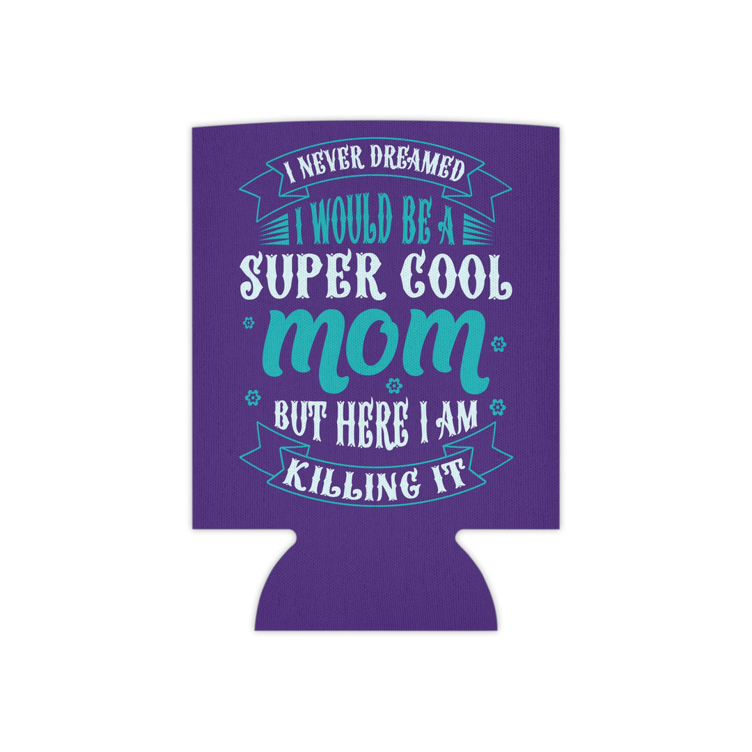 Super Cool Mom - Can Cooler