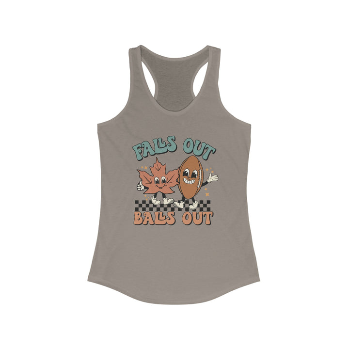 Falls Out Balls Out - Women's Ideal Racerback Tank