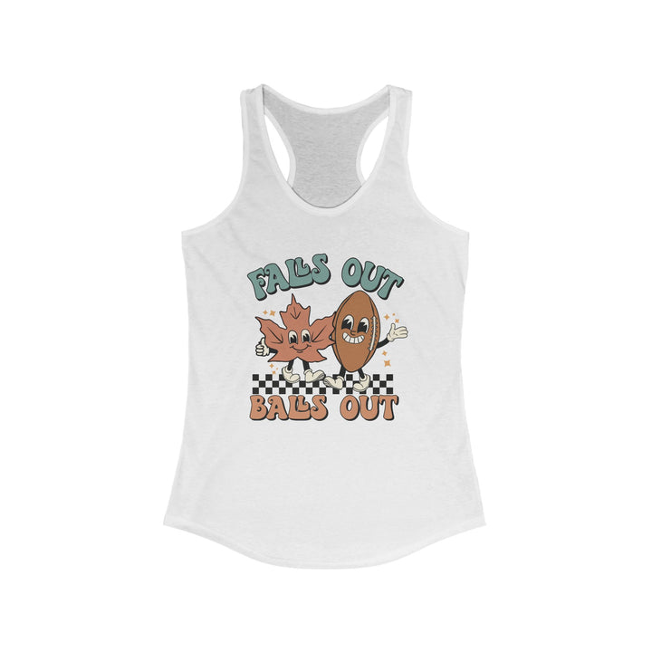 Falls Out Balls Out - Women's Ideal Racerback Tank