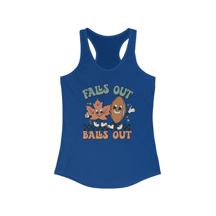 Falls Out Balls Out - Women's Ideal Racerback Tank