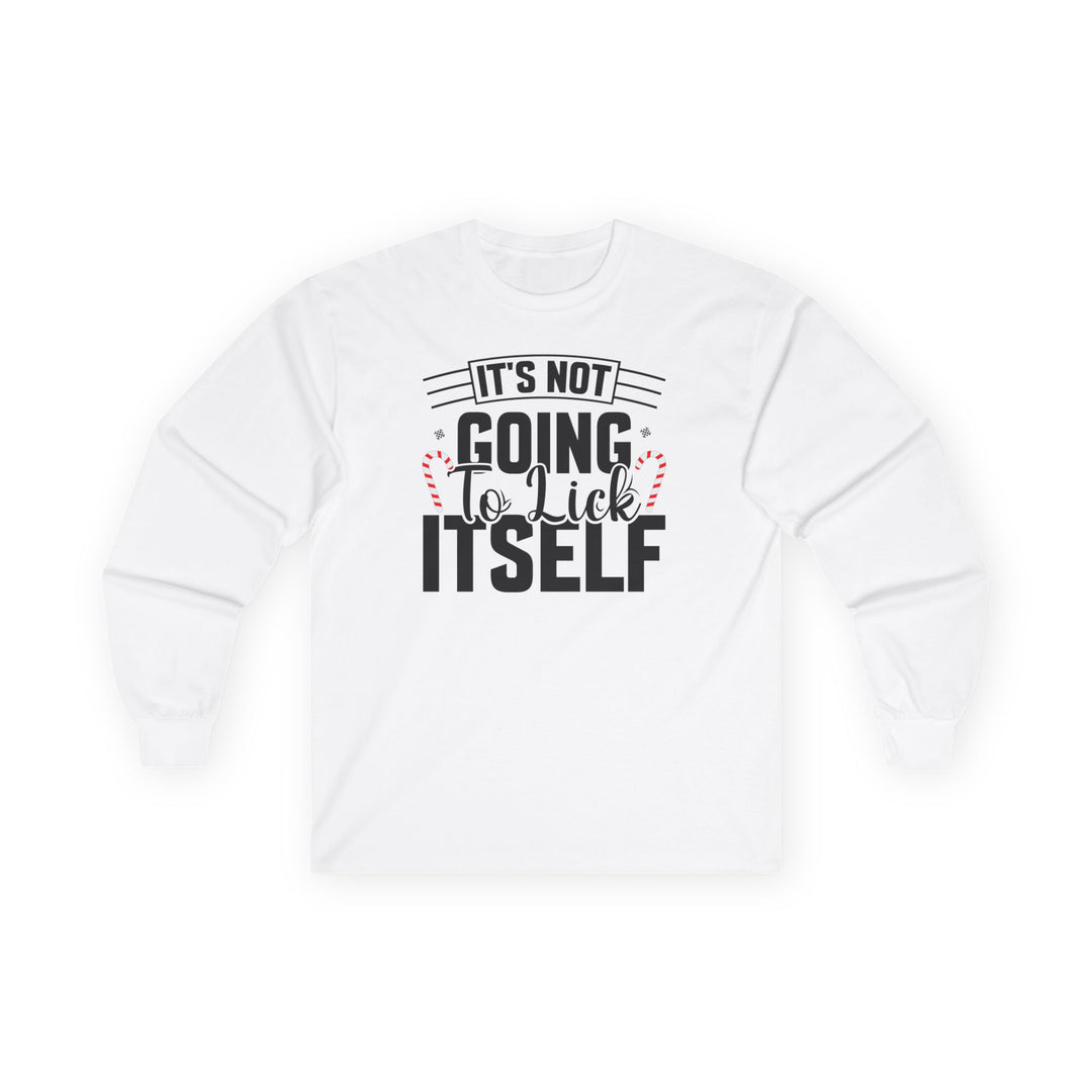 It's Not Going To Lick Itself - Unisex Ultra Cotton Long Sleeve Tee