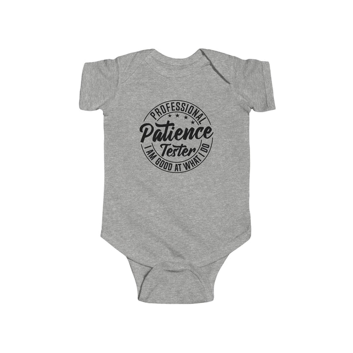 Professional Patience Tester - Infant Fine Jersey Bodysuit