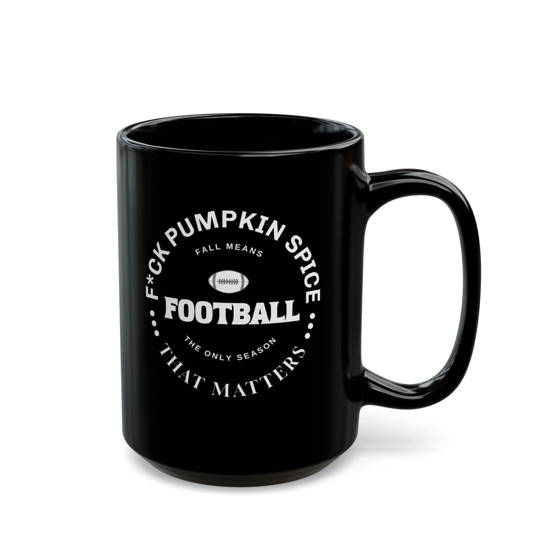 F*ck Pumpkin Spice - Black Mug (11oz, 15oz)