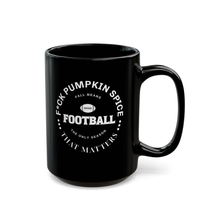 F*ck Pumpkin Spice - Black Mug (11oz, 15oz)