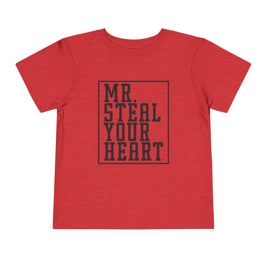 Mr. Steal Your Heart - Toddler Short Sleeve Tee