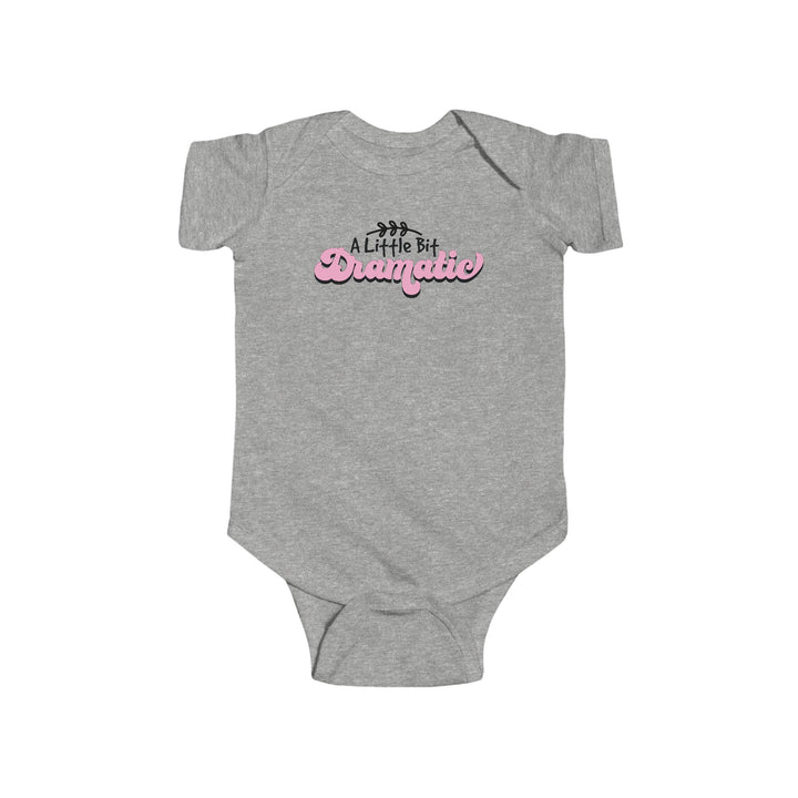 Little Bit Dramatic - Infant Fine Jersey Bodysuit