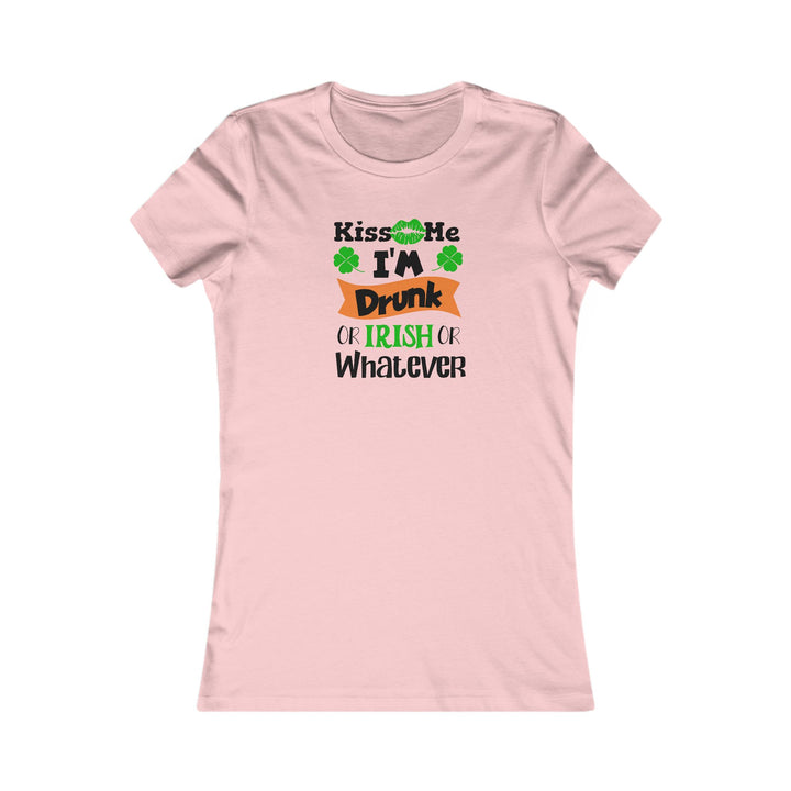 Kiss Me I'm Drunk - Women's Favorite Tee