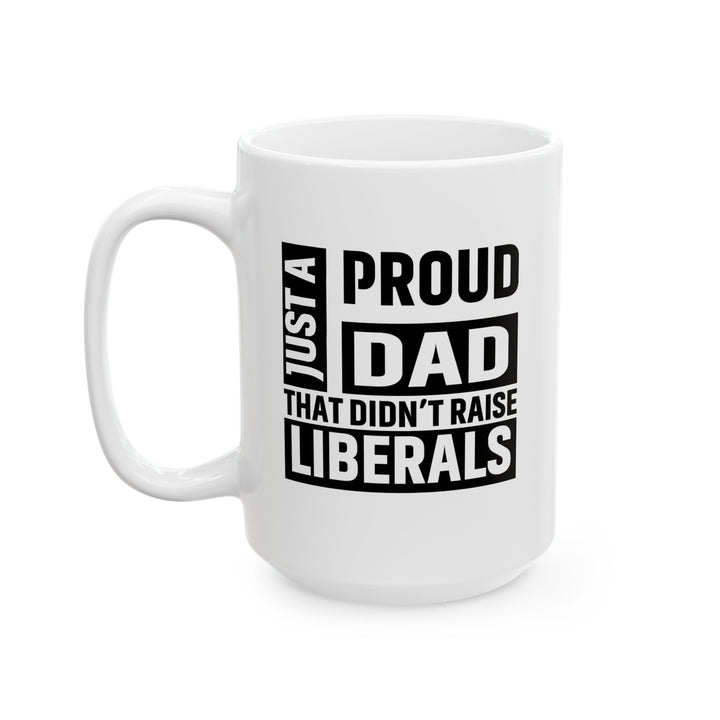 Proud Dad - Ceramic Mug, (11oz, 15oz)