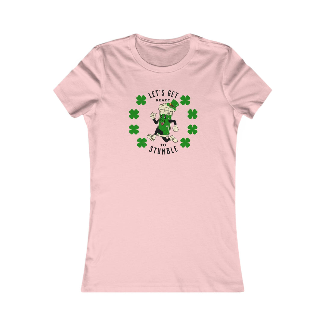 Get Ready To Stumble - Women's Favorite Tee