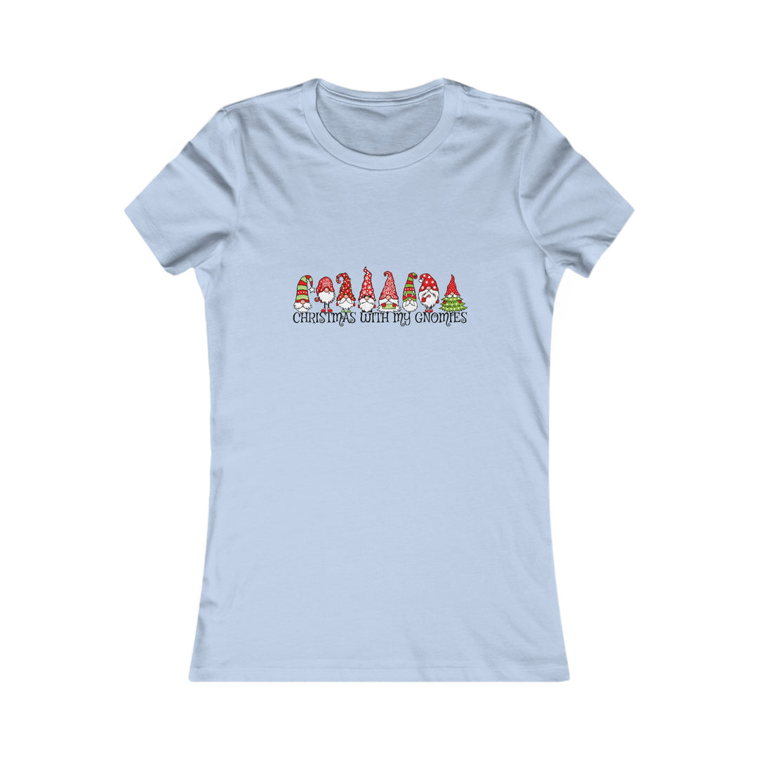 Christmas With My Gnomes - Women's Favorite Tee