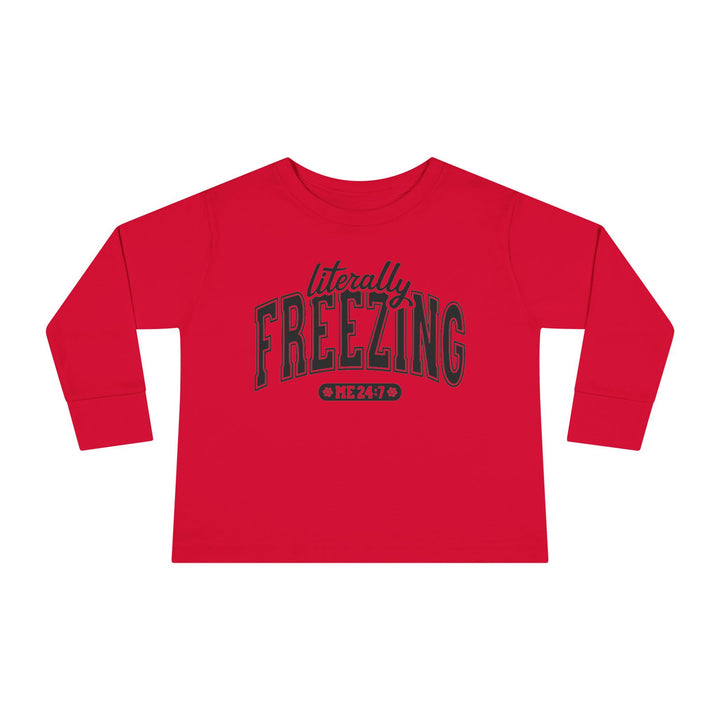 Literally Freezing - Toddler Long Sleeve Tee