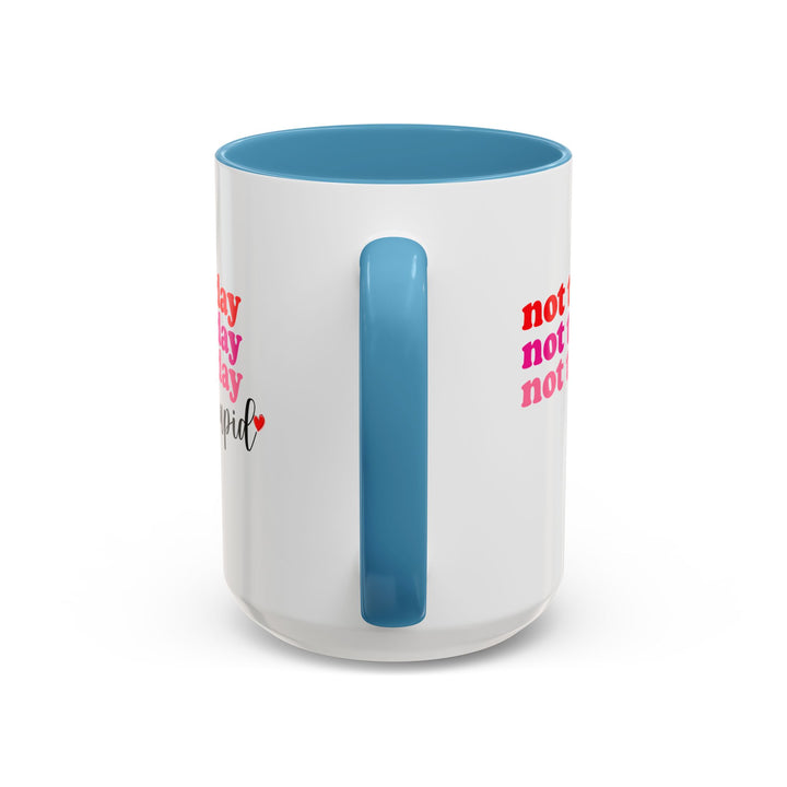 Not Today Cupid - Accent Coffee Mug (11, 15oz)