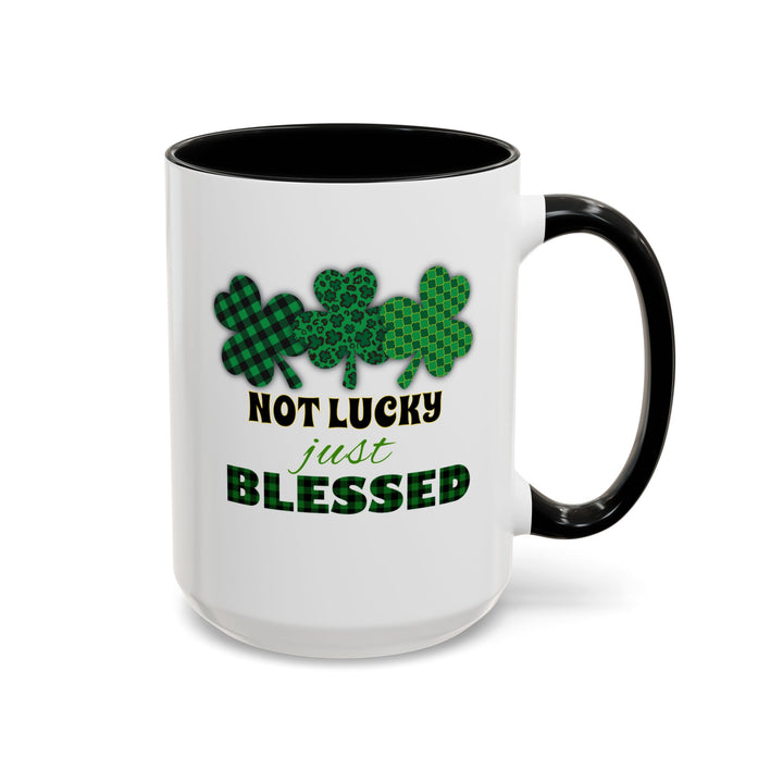 Not Lucky Just Blessed - Accent Coffee Mug (11, 15oz)
