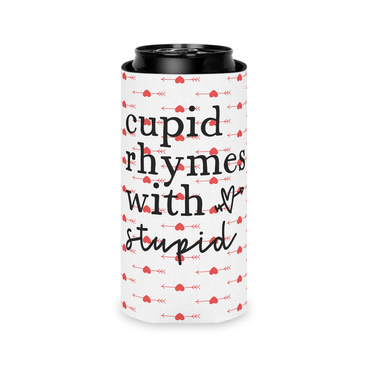 Cupid Rhymes With Stupid - Can Cooler