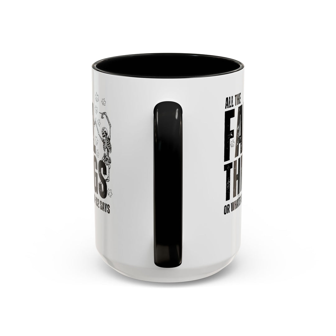 All The Fall Things - Accent Coffee Mug (11, 15oz)