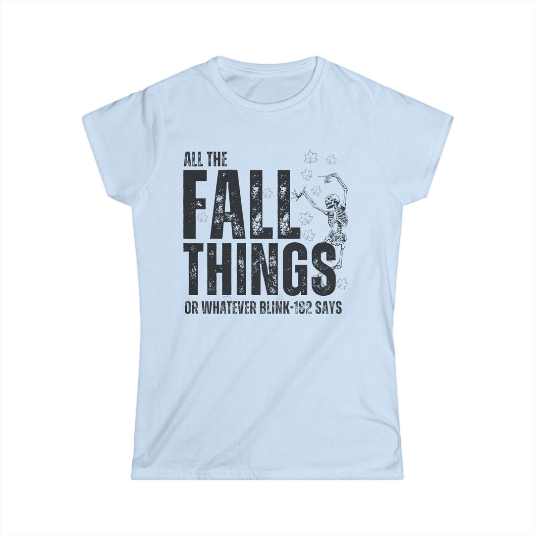 All The Fall Things - Women's Softstyle Tee