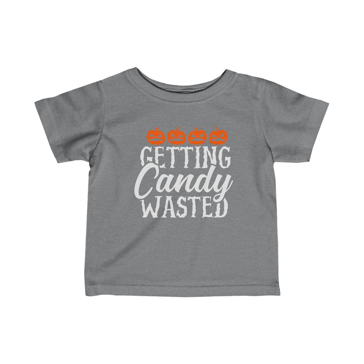 Getting Candy Wasted - Infant Fine Jersey Tee