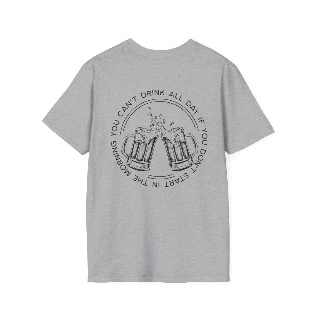 Can't Drink All Day - Unisex Softstyle T-Shirt