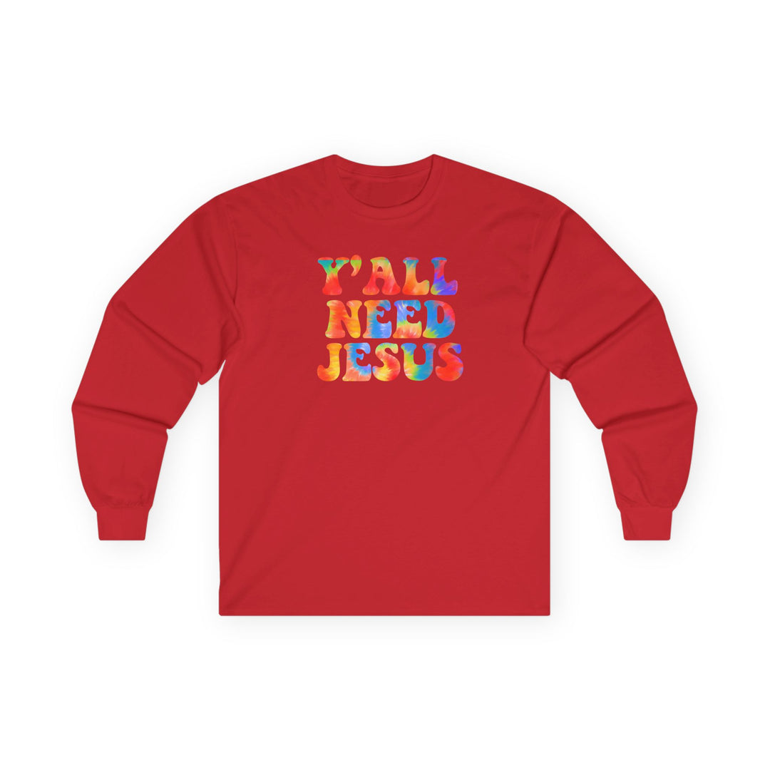 Y'All Need Jesus - Unisex Ultra Cotton Long Sleeve Tee