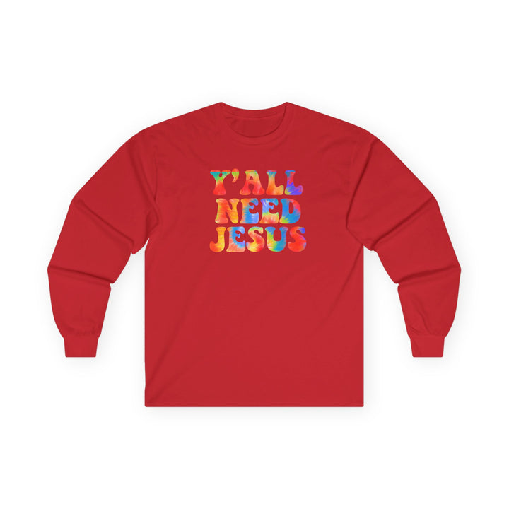 Y'All Need Jesus - Unisex Ultra Cotton Long Sleeve Tee