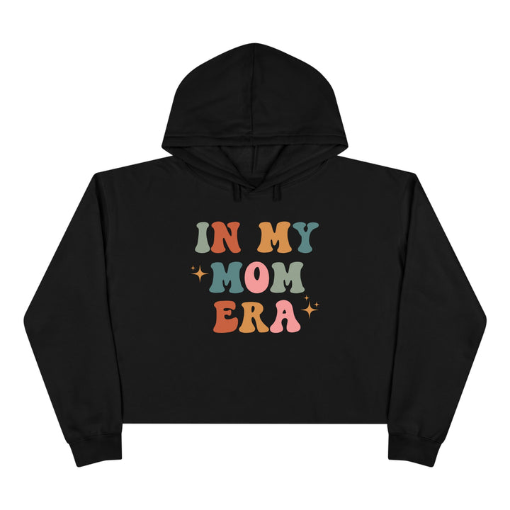 In My Mom Era - Crop Hoodie