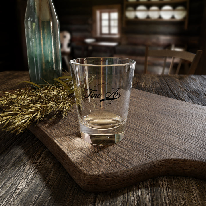 Somebody's Valentine - Turbo Shot Glass