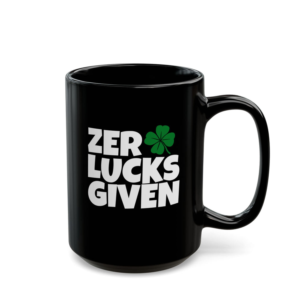 Zero Lucks Given - Black Mug (11oz, 15oz)