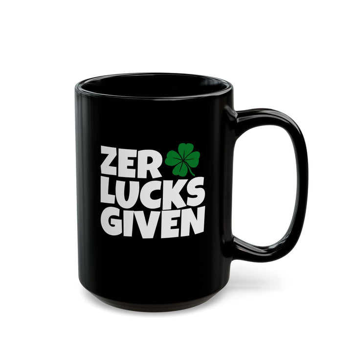Zero Lucks Given - Black Mug (11oz, 15oz)