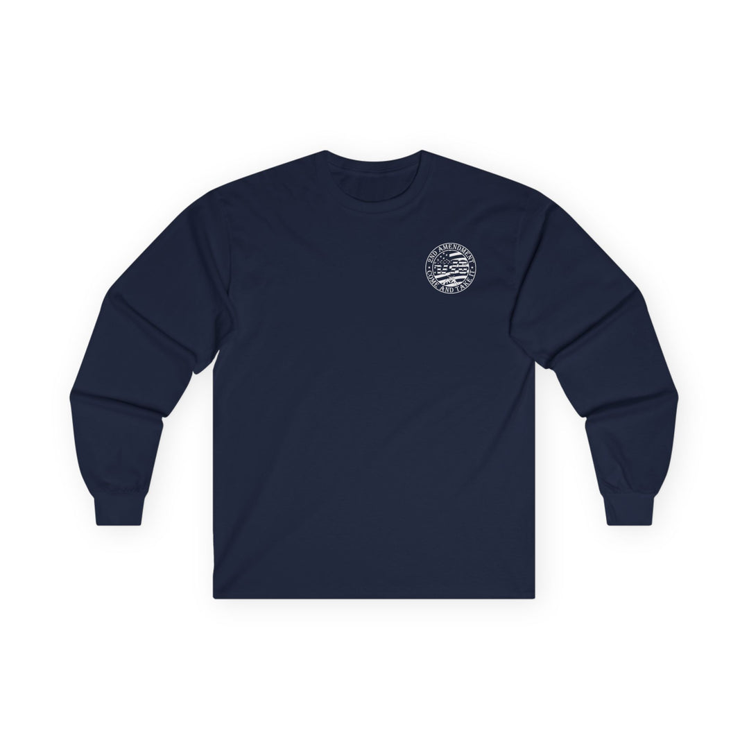 Come And Take It - Unisex Ultra Cotton Long Sleeve Tee